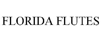 FLORIDA FLUTES