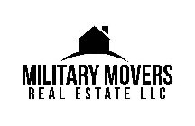 MILITARY MOVERS REAL ESTATE LLC