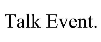 TALK EVENT.