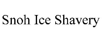 SNOH ICE SHAVERY