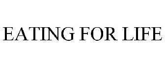 EATING FOR LIFE