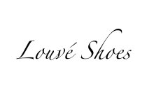 LOUVÉ SHOES