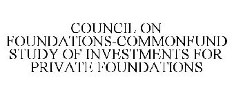 COUNCIL ON FOUNDATIONS-COMMONFUND STUDY OF INVESTMENTS FOR PRIVATE FOUNDATIONS