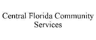 CENTRAL FLORIDA COMMUNITY SERVICES