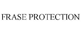 FRASE PROTECTION