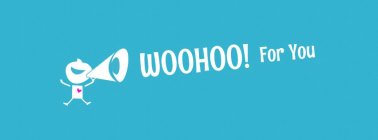 WOOHOO! FOR YOU