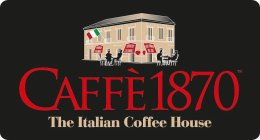 CAFFÈ 1870 THE ITALIAN COFFEE HOUSE