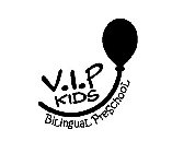V.I.P. KIDS BILINGUAL PRESCHOOL