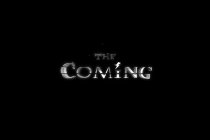 THE COMING