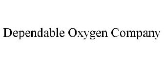 DEPENDABLE OXYGEN COMPANY