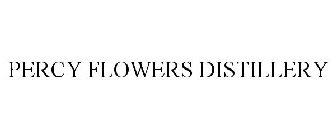 PERCY FLOWERS DISTILLERY