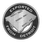 EXPORTED FROM DETROIT