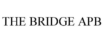 THE BRIDGE APB