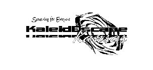 KALEIDESCAPE KANSAS SOMETHING FOR EVERYONE