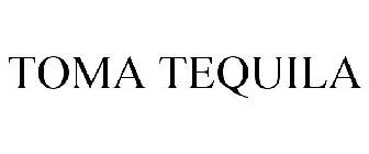 TOMA TEQUILA