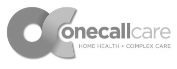 OC ONECALLCARE HOME HEALTH + COMPLEX CARE