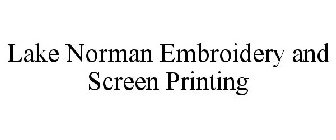 LAKE NORMAN EMBROIDERY AND SCREEN PRINTING