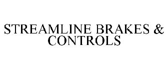 STREAMLINE BRAKES & CONTROLS