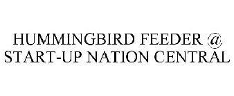 HUMMINGBIRD FEEDER @ START-UP NATION CENTRAL