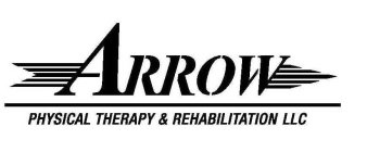 ARROW PHYSICAL THERAPY & REHABILITATION LLC