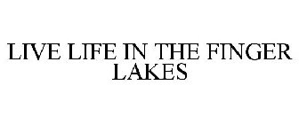 LIVE LIFE IN THE FINGER LAKES