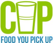 CUP FOOD YOU PICK UP