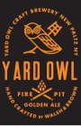 YARD OWL CRAFT BREWERY NEW PALTZ NY YARD OWL FIRE PIT GOLDEN ALE HAND CRAFTED BY WALSH & BROWN