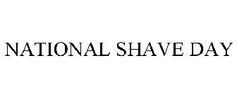 NATIONAL SHAVE DAY