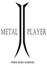 METAL PLAYER FROM SEED CARBIDE