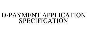 D-PAYMENT APPLICATION SPECIFICATION