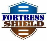 FORTRESS SHIELD