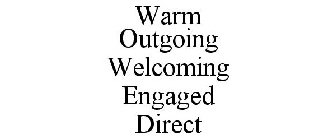 WARM OUTGOING WELCOMING ENGAGED DIRECT