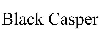 BLACK CASPER