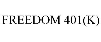 FREEDOM 401(K)