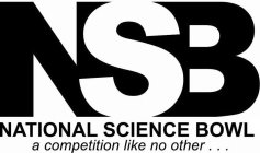 NSB NATIONAL SCIENCE BOWL A COMPETITIONLIKE NO OTHER...