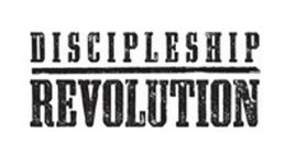 DISCIPLESHIP REVOLUTION