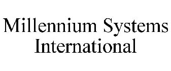 MILLENNIUM SYSTEMS INTERNATIONAL