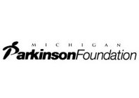 MICHIGAN PARKINSON FOUNDATION