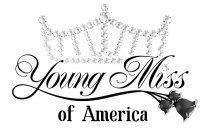 YOUNG MISS OF AMERICA