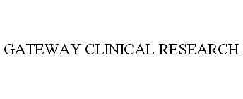 GATEWAY CLINICAL RESEARCH