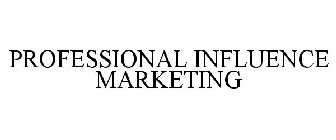 PROFESSIONAL INFLUENCE MARKETING