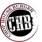 CHOP HOUSE BURGER CHB