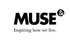 MUSE INSPIRING HOW WE LIVE