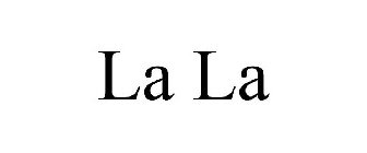 LA LA
