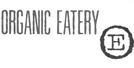 ORGANIC EATERY O E