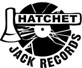 HATCHET JACK RECORDS