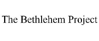 THE BETHLEHEM PROJECT