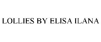 LOLLIES BY ELISA ILANA