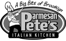 A BIG BITE OF BROOKLYN PARMESAN PETE'S ITALIAN KITCHEN