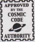 APPROVED BY THE COSMIC CODE AUTHORITY